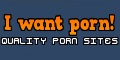 I want porn